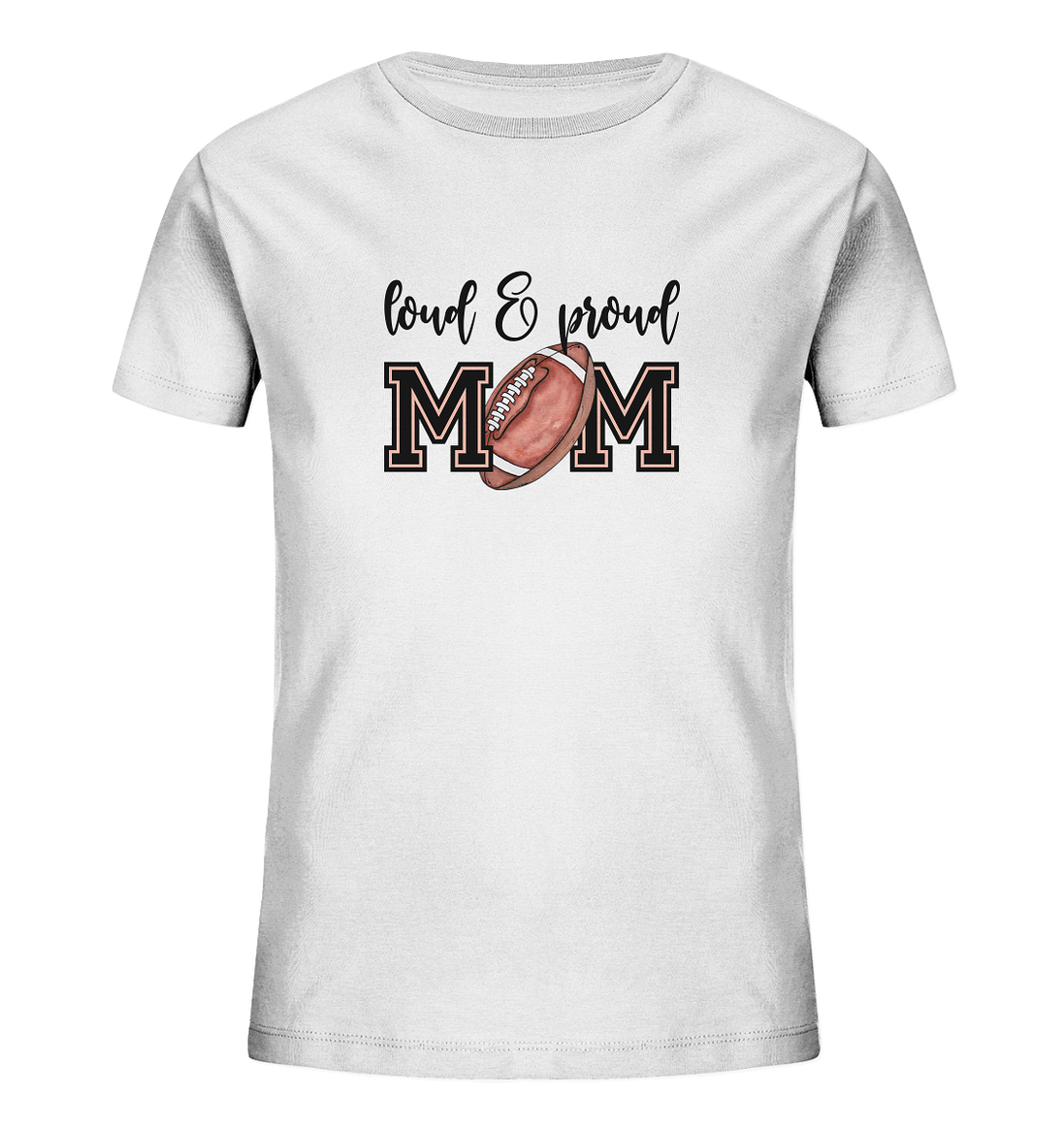 Loud &amp; Proud Mom - Kids Organic Shirt
