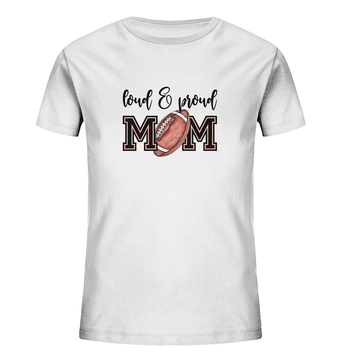 Loud & Proud Mom - Kids Organic Shirt