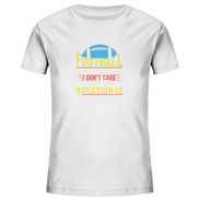 Football is the Answer - Kids Organic Shirt