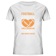 Football Dad Much Cooler - Kids Organic Shirt