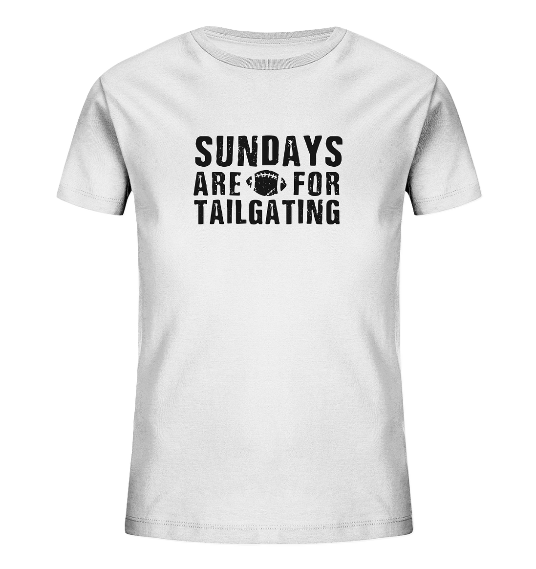 Sundays are for Tailgating  - Kids Organic Shirt