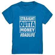 Straight Outta Money - Kids Premium Shirt