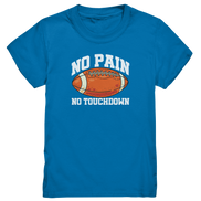No Pain No Gain - Kids Premium Shirt
