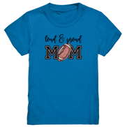 Loud & Proud Mom - Kids Premium Shirt