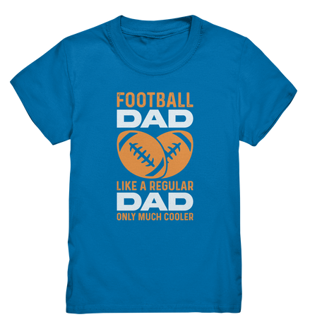 Football Dad Much Cooler - Kids Premium Shirt