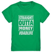 Straight Outta Money - Kids Premium Shirt