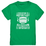 Football is importanter - Kids Premium Shirt