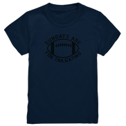 Sundays are for Tailgating  II - Kids Premium Shirt