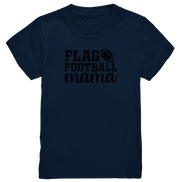 Flag Football Mom - Kids Premium Shirt