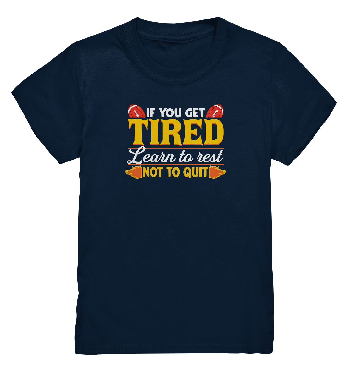 If you get Tired - Kids Premium Shirt