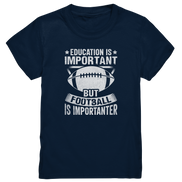 Football is importanter - Kids Premium Shirt
