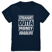 Straight Outta Money - Kids Premium Shirt