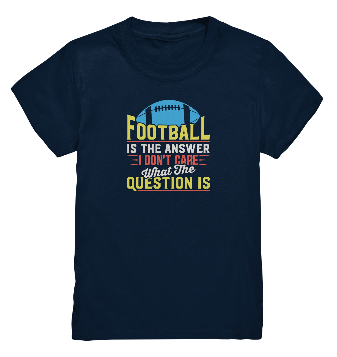 Football is the Answer - Kids Premium Shirt