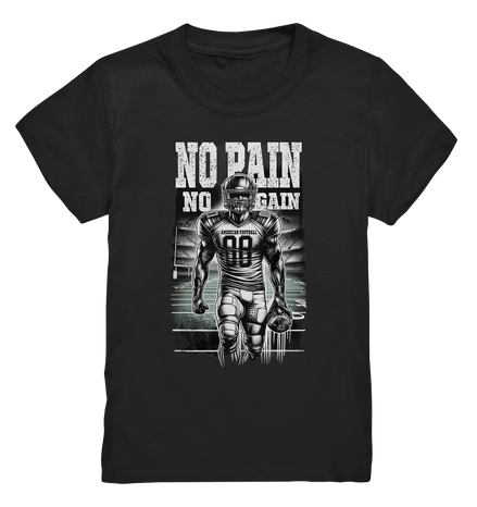 No Pain No Gain  - Kids Premium Shirt