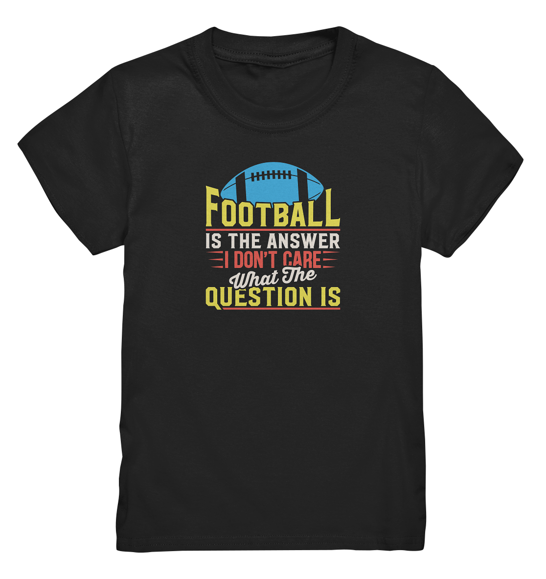 Football is the Answer - Kids Premium Shirt