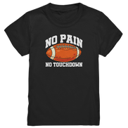 No Pain No Gain - Kids Premium Shirt