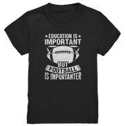 Football is importanter - Kids Premium Shirt