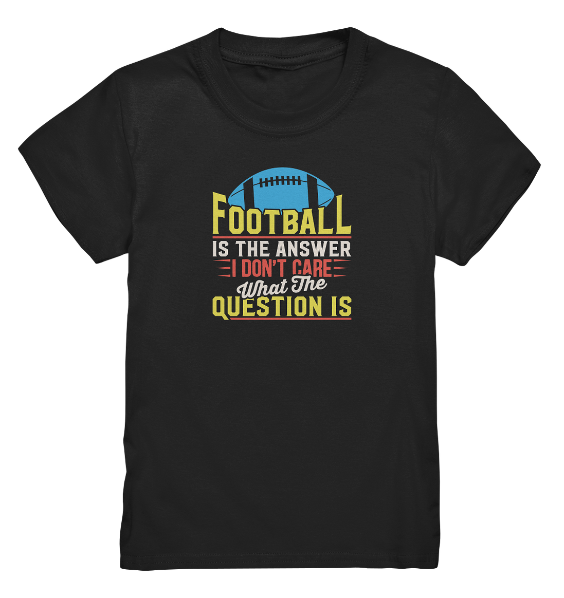 Football is the Answer - Kids Premium Shirt