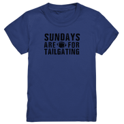 Sundays are for Tailgating  - Kids Premium Shirt