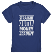 Straight Outta Money - Kids Premium Shirt