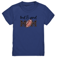 Loud & Proud Mom - Kids Premium Shirt