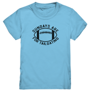 Sundays are for Tailgating  II - Kids Premium Shirt