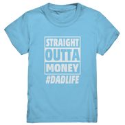 Straight Outta Money - Kids Premium Shirt