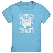 Football is importanter - Kids Premium Shirt