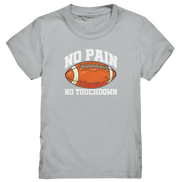 No Pain No Gain - Kids Premium Shirt