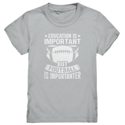 Football is importanter - Kids Premium Shirt