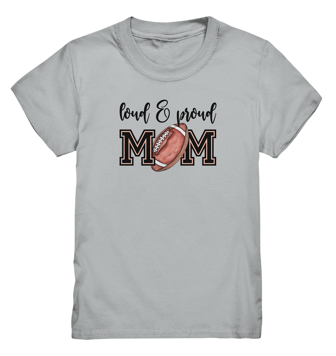 Loud &amp; Proud Mom - Kids Premium Shirt