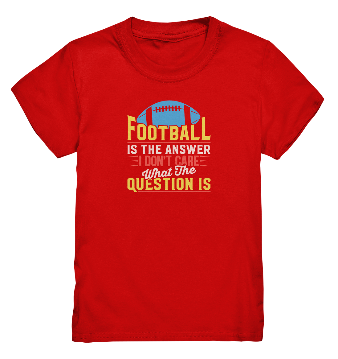 Football is the Answer - Kids Premium Shirt