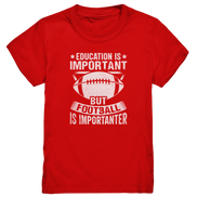 Football is importanter - Kids Premium Shirt