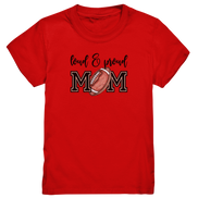 Loud & Proud Mom - Kids Premium Shirt