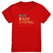 Eat Sleep Football Repeat - Kids Premium Shirt