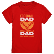 Football Dad Much Cooler - Kids Premium Shirt