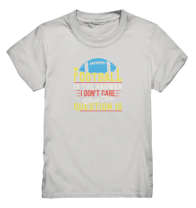 Football is the Answer - Kids Premium Shirt