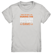 Sorry - Kids Premium Shirt