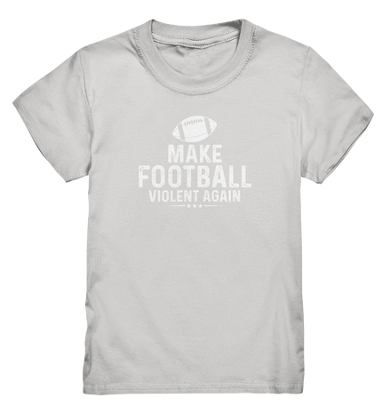Make Football Violent again - Kids Premium Shirt