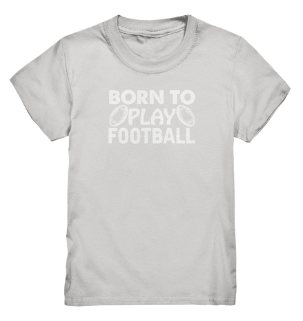 Born to Play - Kids Premium Shirt