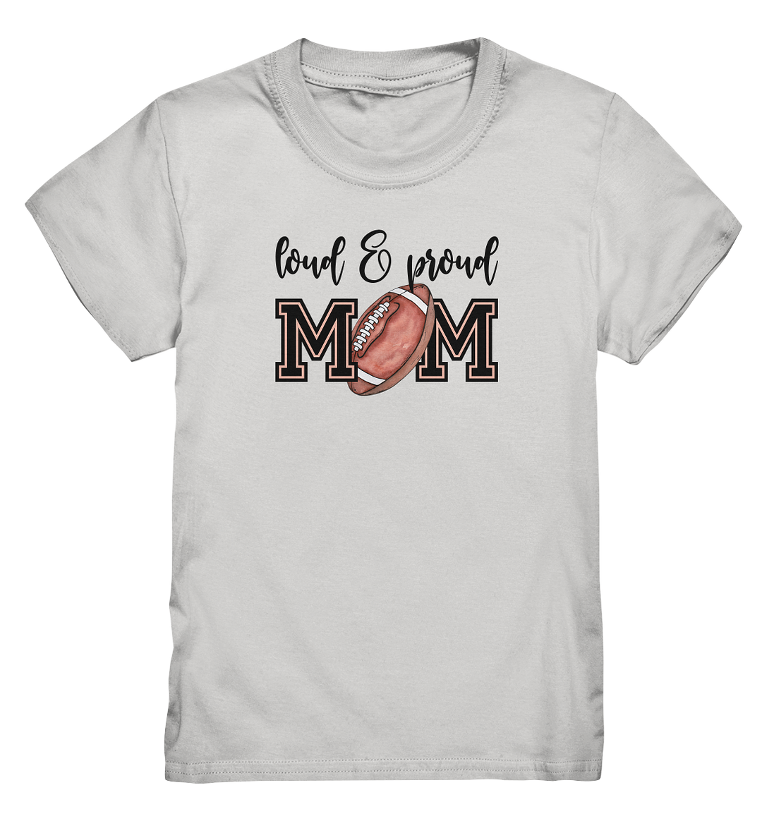 Loud &amp; Proud Mom - Kids Premium Shirt