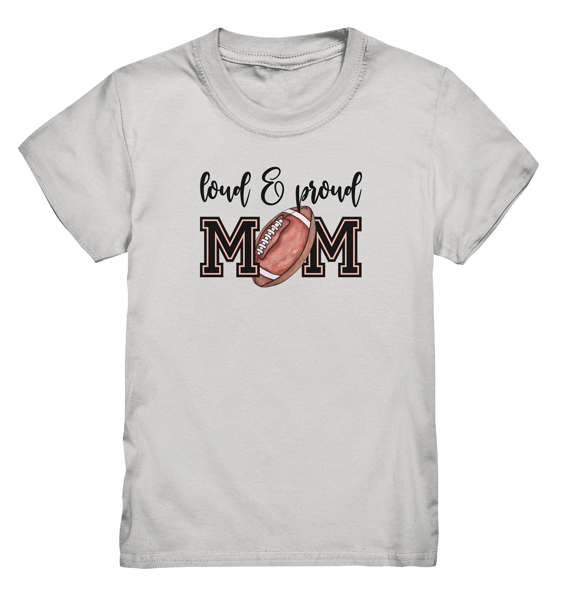 Loud & Proud Mom - Kids Premium Shirt