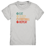 Eat Sleep Football Repeat - Kids Premium Shirt