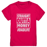 Straight Outta Money - Kids Premium Shirt