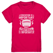 Football is importanter - Kids Premium Shirt