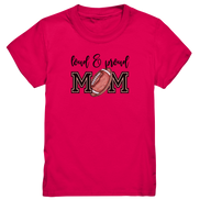 Loud & Proud Mom - Kids Premium Shirt