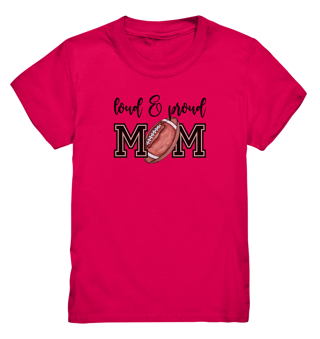 Loud &amp; Proud Mom - Kids Premium Shirt
