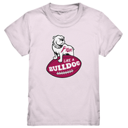 Fight like a Bulldog - Kids Premium Shirt