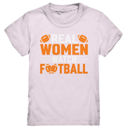 Real Women - Kids Premium Shirt