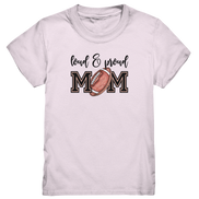 Loud & Proud Mom - Kids Premium Shirt